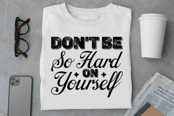Mental Health SVG Design, Don’t Be So