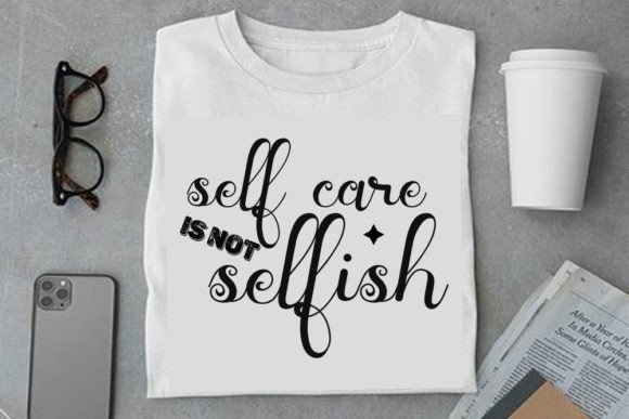 Mental Health SVG Design, Self Care Is